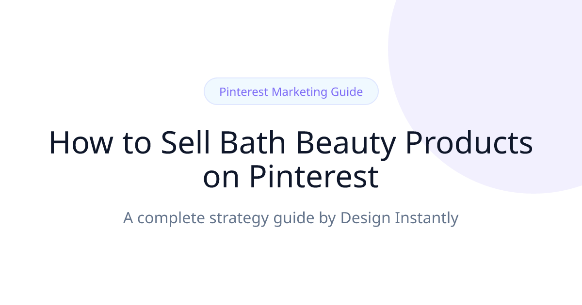 Pinterest Playbook for Bath and Beauty Sellers | Design Instantly