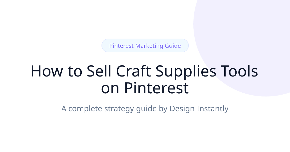 Pinterest Strategy for Craft Supplies and Tools Sellers