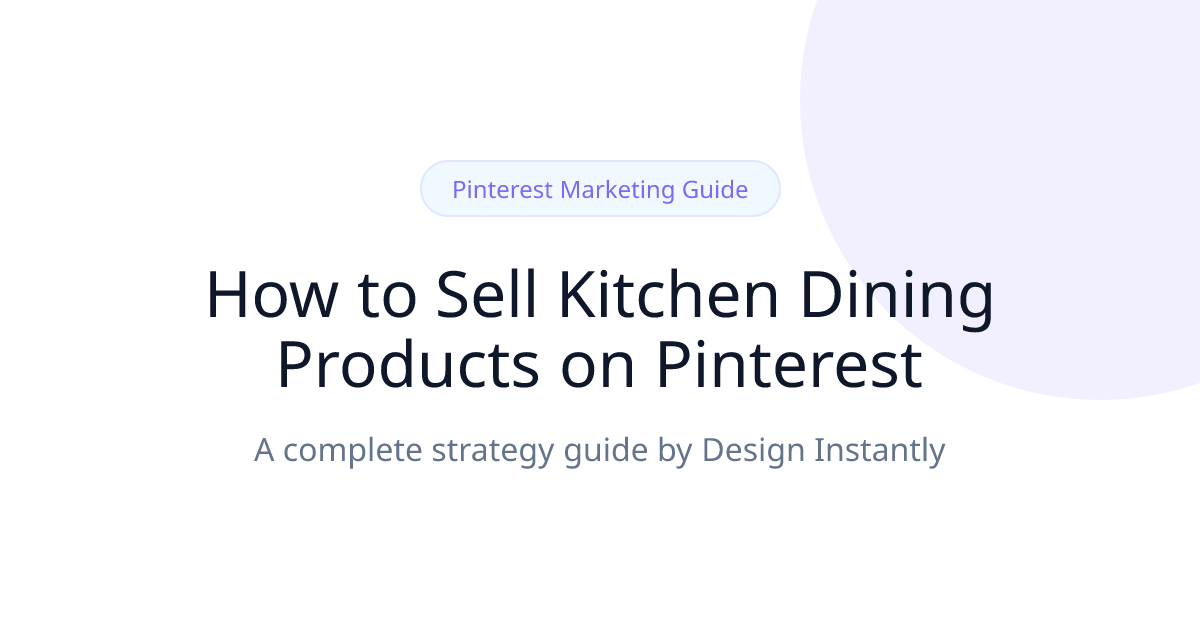 How to Sell Kitchen & Dining Products on Pinterest (The Non-Boring Way)